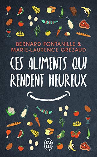 Beispielbild fr Ces aliments qui rendent heureux : Et si bien manger  tait vraiment le d but du bonheur ? zum Verkauf von medimops