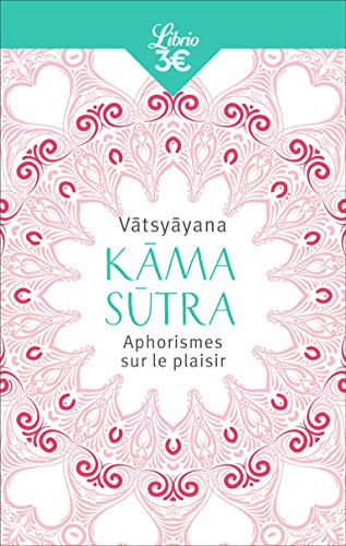 Beispielbild fr Kama Sutra : Aphorismes sur le plaisir zum Verkauf von Ammareal