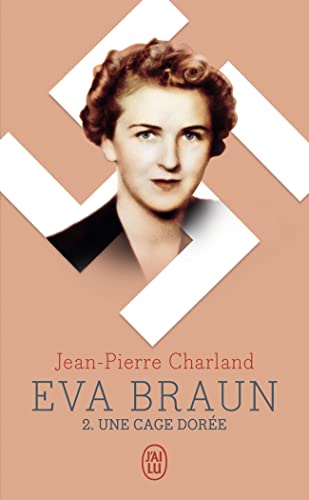 Stock image for Eva Braun 2/Une cage doree for sale by Revaluation Books