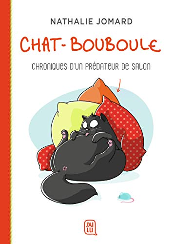 Beispielbild fr Chat-Bouboule, Tome 1 : Chroniques d'un prdateur de salon zum Verkauf von medimops