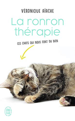 Stock image for La ronron-thrapie: Ces chats qui nous gurissent. for sale by Librairie Th  la page