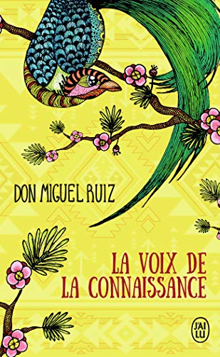 Beispielbild fr La Voix De La Connaissance : Un Guide Pratique Vers La Paix Intrieure : Un Livre De Sagesse Toltqu zum Verkauf von RECYCLIVRE