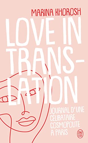 Beispielbild fr Love in translation : Journal d'une clibataire cosmopolite  Paris zum Verkauf von medimops