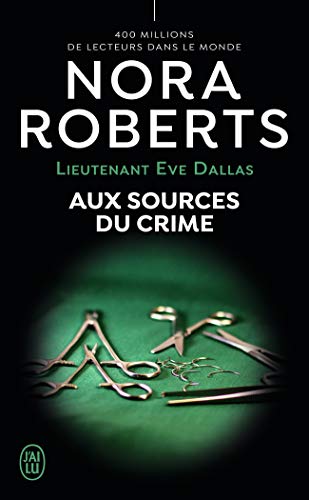 9782290169230: Lieutenant Eve Dallas, 21 : Aux sources du crime