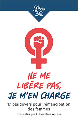 Beispielbild fr Ne me libre pas, je m'en charge : 17 plaidoyers pour l'mancipation des femmes zum Verkauf von medimops