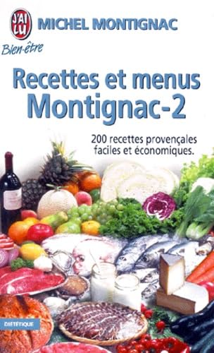Recettes et menus montignac- t2: - 200 RECETTES PROVENCALES FACILES ET ECONOMIQUES (9782290171646) by Montignac Michel