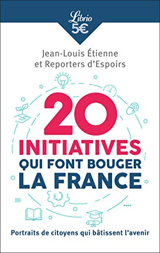 Beispielbild fr 20 initiatives qui font bouger la France : Portraits de citoyens qui btissent l'avenir zum Verkauf von Ammareal