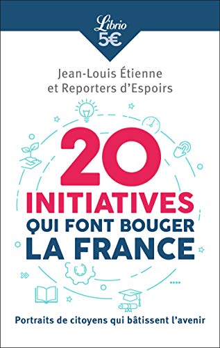 Stock image for 20 initiatives qui font bouger la France: Portraits de citoyens qui btissent l avenir [Poche] tienne,Jean-Louis for sale by BIBLIO-NET