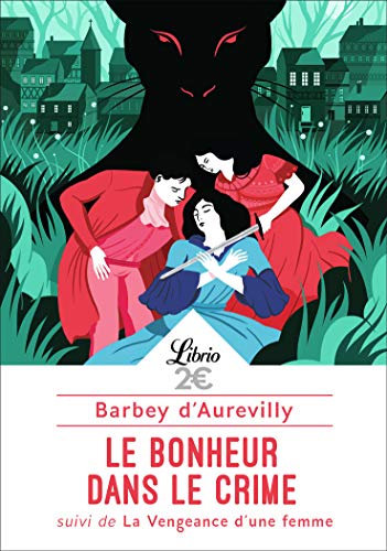 Beispielbild fr Le Bonheur dans le crime [Poche] Barbey d'Aurevilly,Jules zum Verkauf von BIBLIO-NET