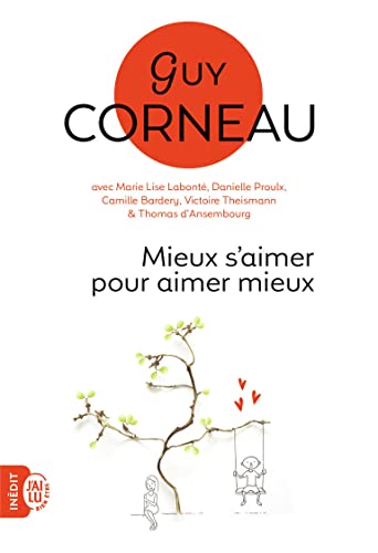 Beispielbild fr Mieux s'aimer pour aimer mieux : Pour un amour vrai et une relation de couple harmonieuse zum Verkauf von Ammareal