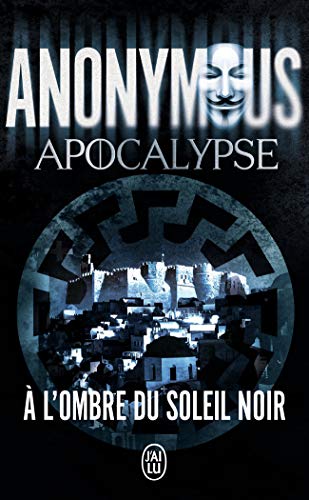 Beispielbild fr Apocalypse:  l'ombre du Soleil noir zum Verkauf von Ammareal
