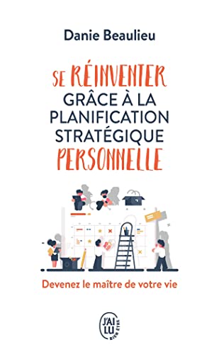 Beispielbild fr Se rinventer grce  la planification stratgique personnelle: Devenez le matre de votre vie zum Verkauf von Ammareal