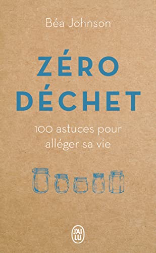 Imagen de archivo de Zro dchet: 100 astuces pour allger sa vie a la venta por Ammareal