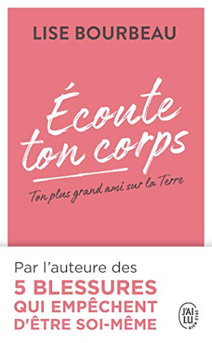 Stock image for Ecoute ton corps - ton plus grand ami sur la terre (BIEN-TRE) for sale by WorldofBooks
