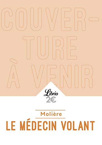 Stock image for Le Mdecin volant : Suivi de L'Amour mdecin for sale by medimops