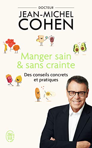 Stock image for Manger sain et sans crainte: Des conseils concrets et pratiques [Poche] Cohen,Jean-Michel for sale by BIBLIO-NET
