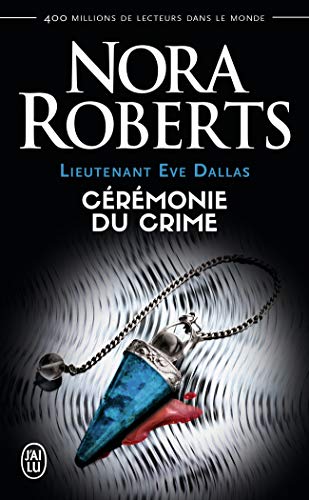Beispielbild fr (Nc) Lieutenant Eve Dallas - 5 - Ceremonie du Crime zum Verkauf von Revaluation Books