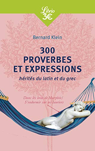 Imagen de archivo de 300 proverbes et expressions hrits du latin et du grec a la venta por Librairie Th  la page