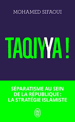 Beispielbild fr Taqiyya!: Sparatisme au sein de la Rpublique:la stratgie islamiste zum Verkauf von medimops
