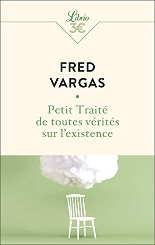 Stock image for Petit Trait de toutes vrits sur l'existence [Poche] Vargas,Fred for sale by BIBLIO-NET