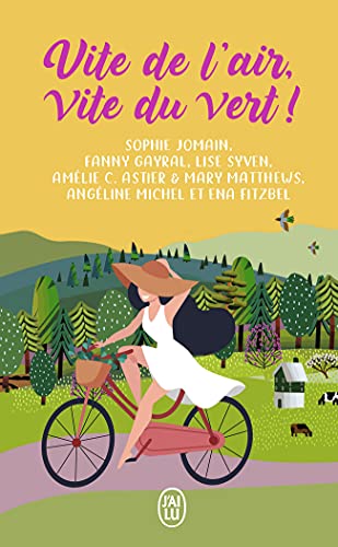 Stock image for Vite de l'air, vite du vert ! [Poche] Amlie C. Astier; Ena Fitzbel; Fanny Gayral; Sophie Jomain; Mary Matthews; Angline Michel et Lise Syven for sale by BIBLIO-NET