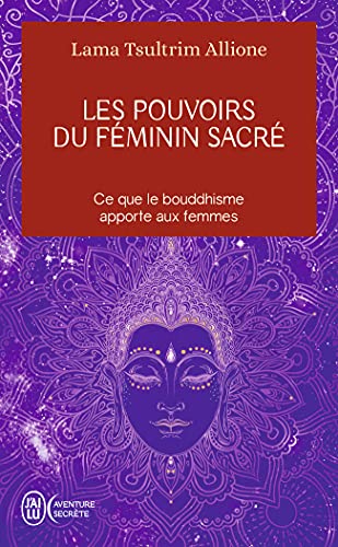 Beispielbild fr Les pouvoirs du fminin sacr: Ce que le bouddhisme apporte aux femmes zum Verkauf von medimops