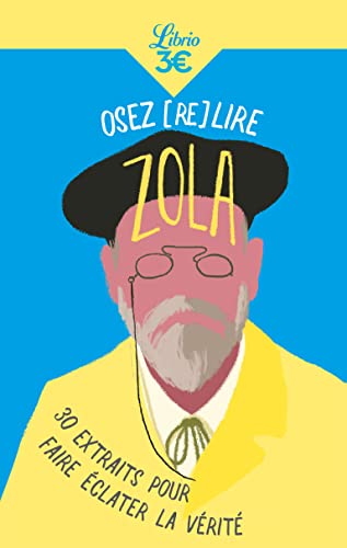 Beispielbild fr Osez (re)lire Zola: 30 extraits pour faire clater la vrit zum Verkauf von Buchpark