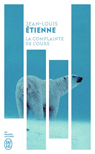 Beispielbild fr La complainte de l'ours: Chroniques d'un monde fragile zum Verkauf von Ammareal