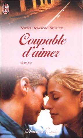 Stock image for Coupable d'aimer Vicki Mason White for sale by BIBLIO-NET