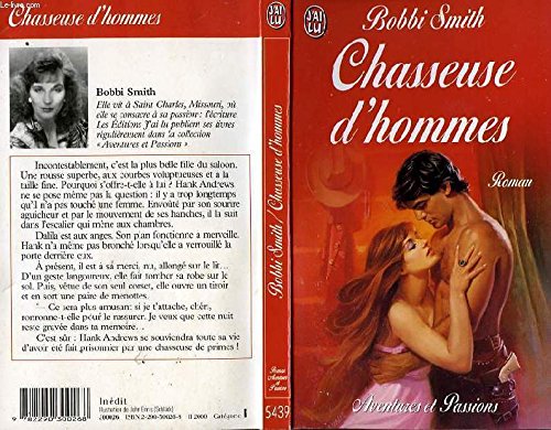 Chasseuse d'hommes (AVENTURES ET PASSIONS) (9782290300268) by Smith Bobbi