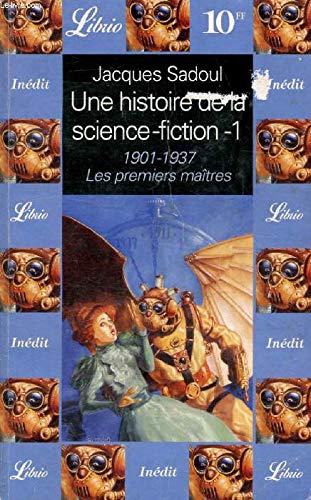 Beispielbild fr Une histoire de la science-fiction. 1, 1901-1937, les premiers matres zum Verkauf von medimops
