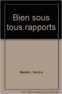 Stock image for Bien sous tous rapports Madden, Sandra for sale by Librairie La cabane aux bouquins