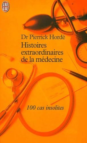 9782290302552: Histoires extraordinaires de la medecine (DOCUMENTS)