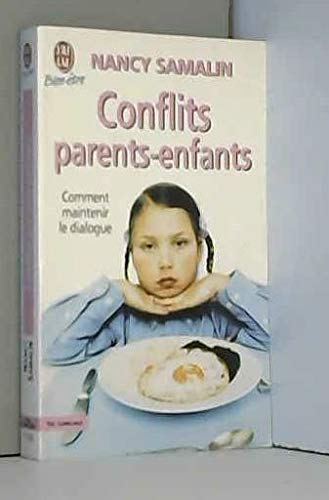 Beispielbild fr Conflits parents-enfants. Comment maintenir le dialogue zum Verkauf von Ammareal