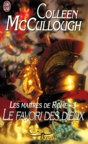 Imagen de archivo de Les Matres de Rome : le favori des dieux, tome 3 a la venta por LeLivreVert