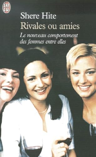 Stock image for Rivales ou amies : Le nouveau comportement des femmes entres elles for sale by Ammareal