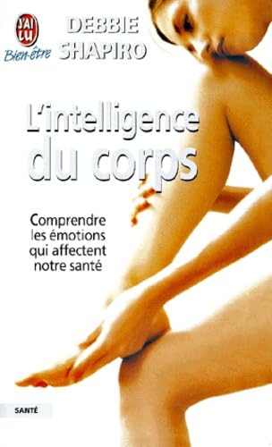 L'intelligence du corps (9782290303627) by Shapiro Debbie