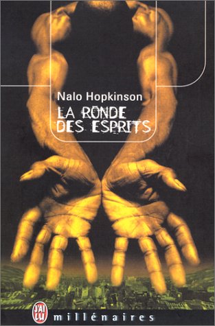 Le Ronde des esprits (IMAGINAIRE (NP) (A)) (9782290305461) by Nalo Hopkinson