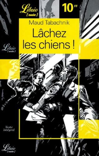 Stock image for Lchez les chiens ! for sale by Librairie Th  la page