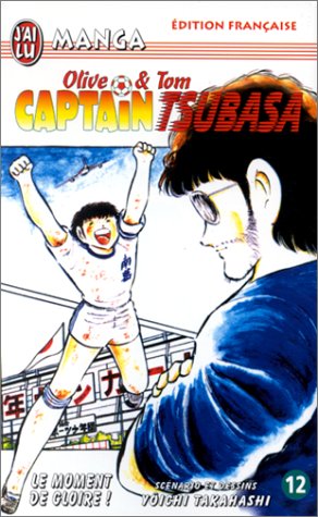 9782290305911: Captain Tsubasa, tome 12 : Le Moment de gloire