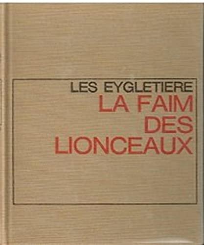 Eygletiere t2 - la faim des lionceaux (Les) (LITTÃ‰RATURE FRANÃ‡AISE) (9782290306192) by Henri Troyat