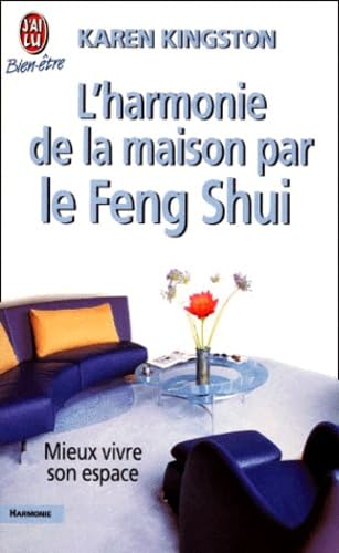 Beispielbild fr L'Harmonie de la maison par le feng shui : Mieux vivre son espace zum Verkauf von Better World Books