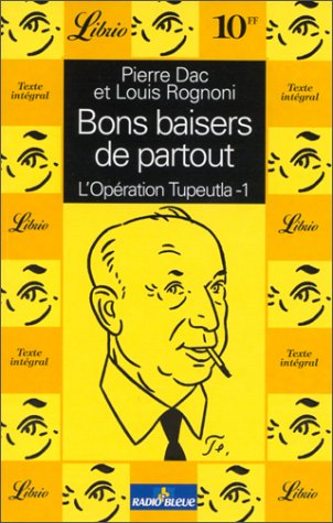 Stock image for BONS BAISERS DE PARTOUT - L OPERATION TUPEUTLA -1 for sale by Le-Livre