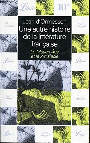 Stock image for Une autre histoire de la littrature franaise, tome 1 : le Moyen Age et le XVIe sicle for sale by Ammareal