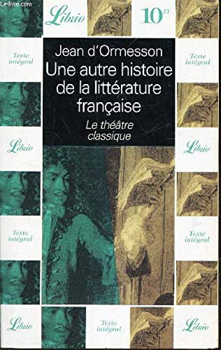 Stock image for Une autre histoire de la littrature franaise, tome 2 : Le thtre classique for sale by Ammareal