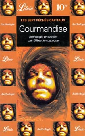 Beispielbild fr Les sept pchs capitaux - Gourmandise zum Verkauf von LibrairieLaLettre2