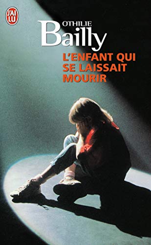 Stock image for L'Enfant qui se laissait mourir for sale by books-livres11.com