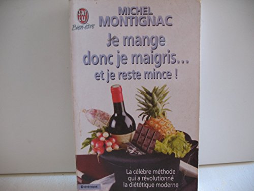 9782290308004: Je mange donc je maigris... et je reste mince !