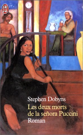 Les Deux Morts de la Senora Puccini (LITTÃ‰RATURE Ã‰TRANGÃˆRE) (9782290308103) by Dobyns Stephen