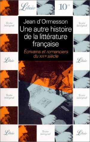 Stock image for Une autre histoire de la littrature franaise, tome 6 : crivains et romanciers du XIXe sicle for sale by Ammareal